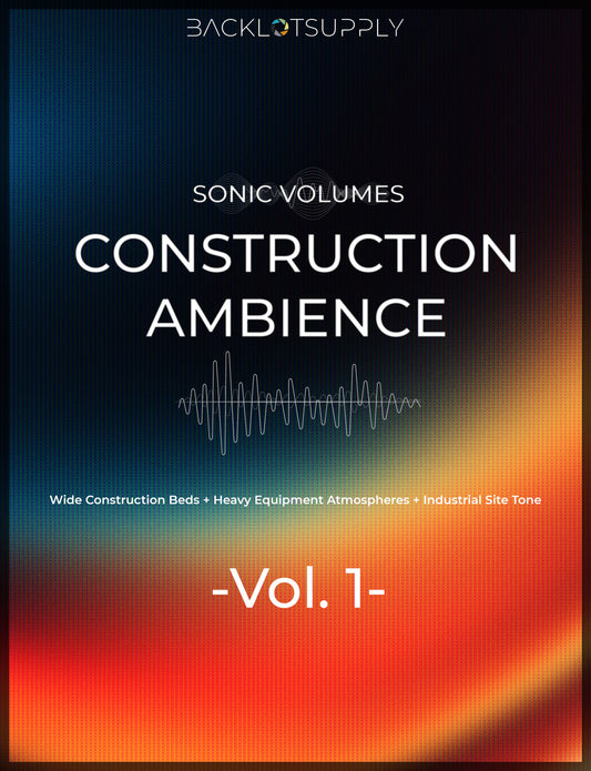 Sonic Volumes: Construction Ambience - Vol. 1